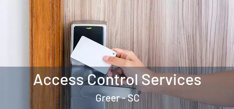 Access Control Services Greer - SC
