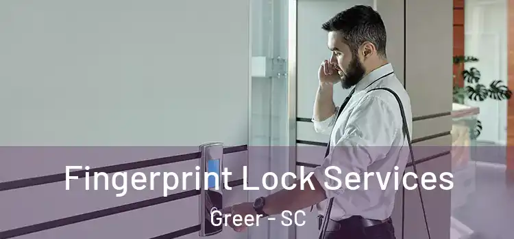 Fingerprint Lock Services Greer - SC