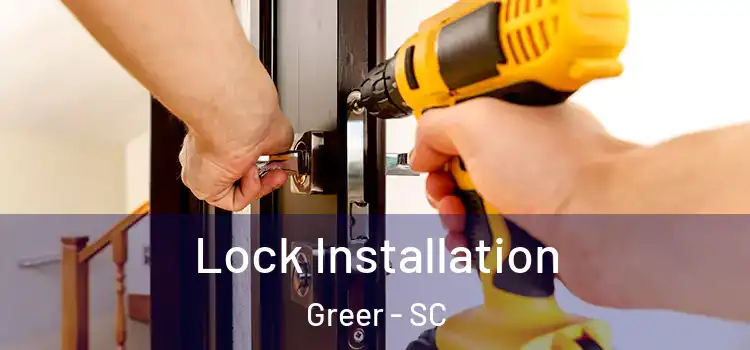 Lock Installation Greer - SC