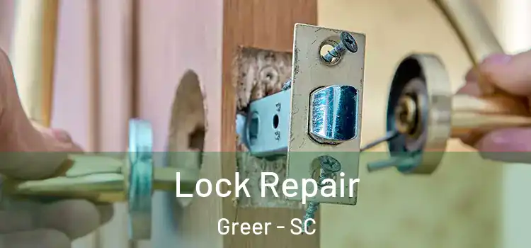 Lock Repair Greer - SC