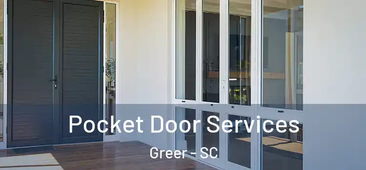 Pocket Door Services Greer - SC