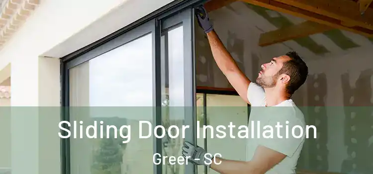 Sliding Door Installation Greer - SC