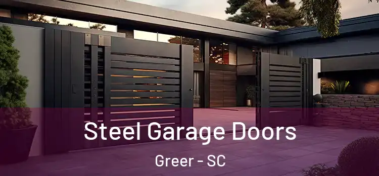  Steel Garage Doors Greer - SC